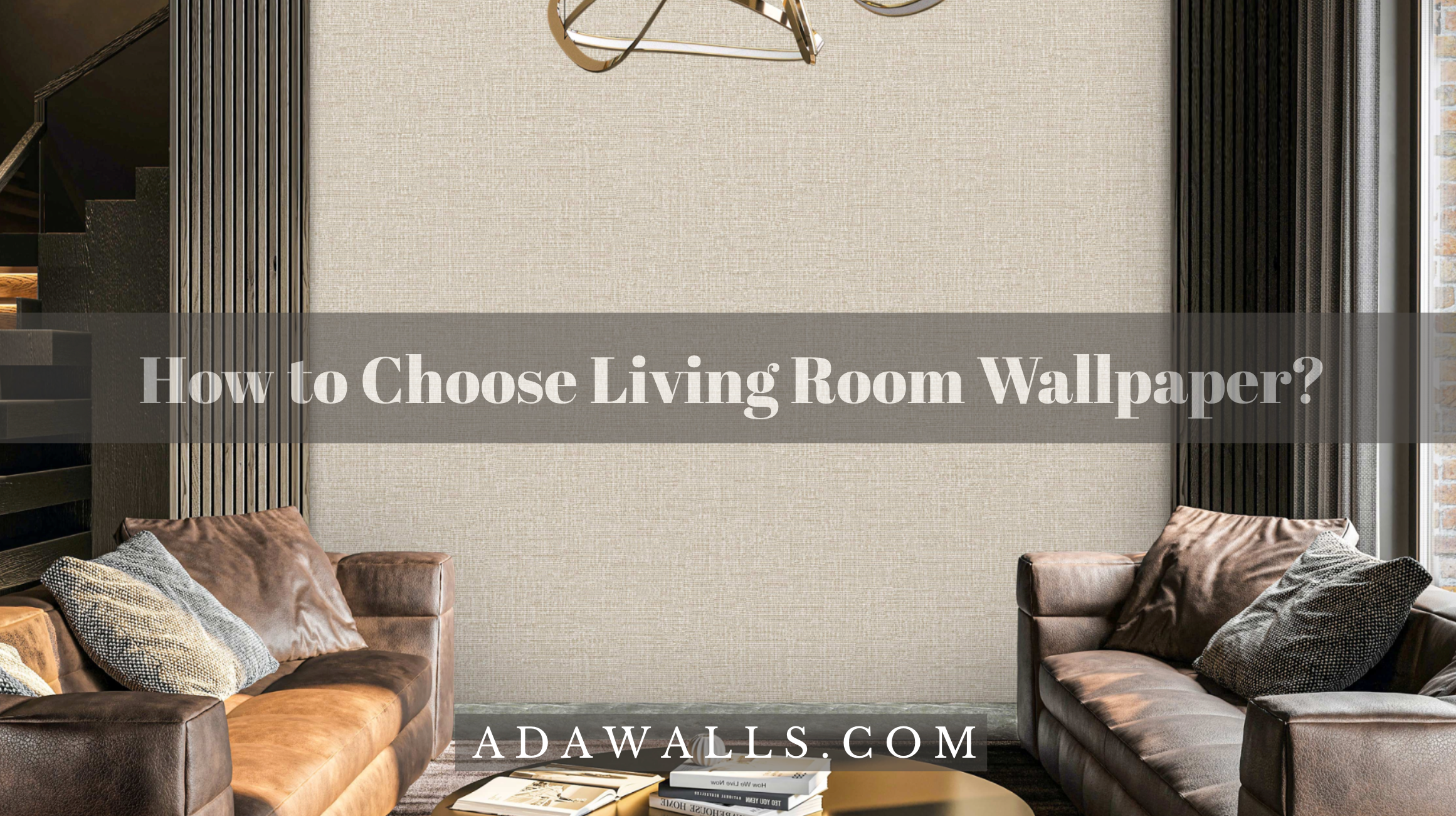 How to Choose Living Room Wallpaper? – Style Your Space with Adawall