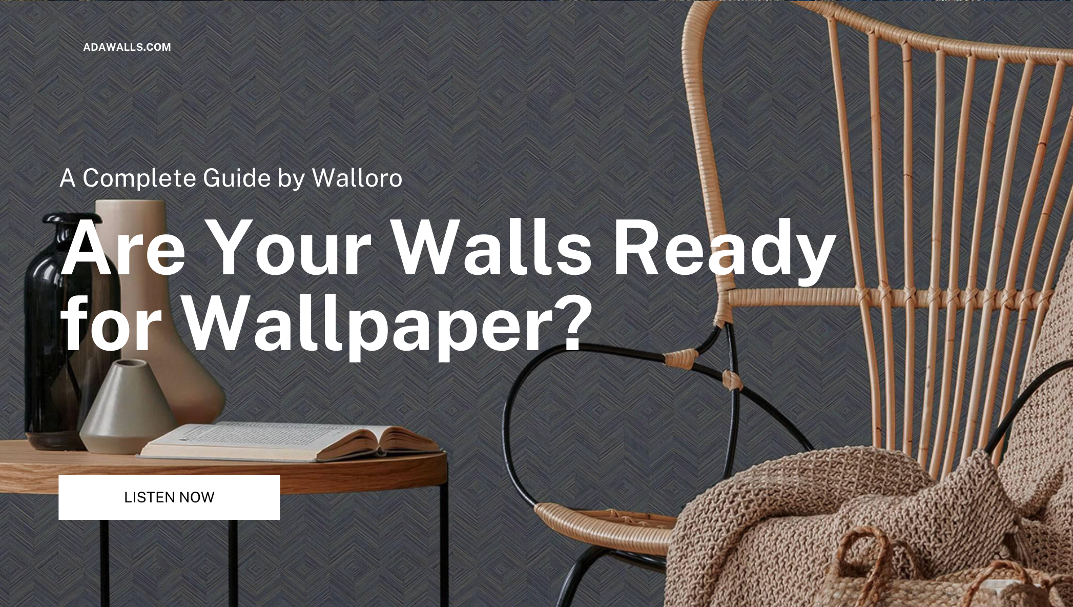 Are Your Walls Ready for Wallpaper? A Complete Guide by Adawall