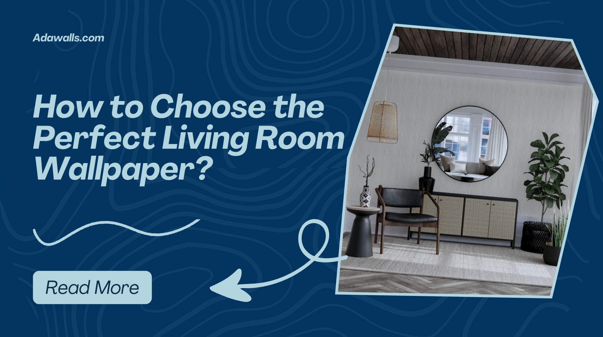 How to Choose the Perfect Living Room Wallpaper?