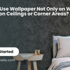 Can You Use Wallpaper Not Only on Walls but Also on Ceilings or Corner Areas?