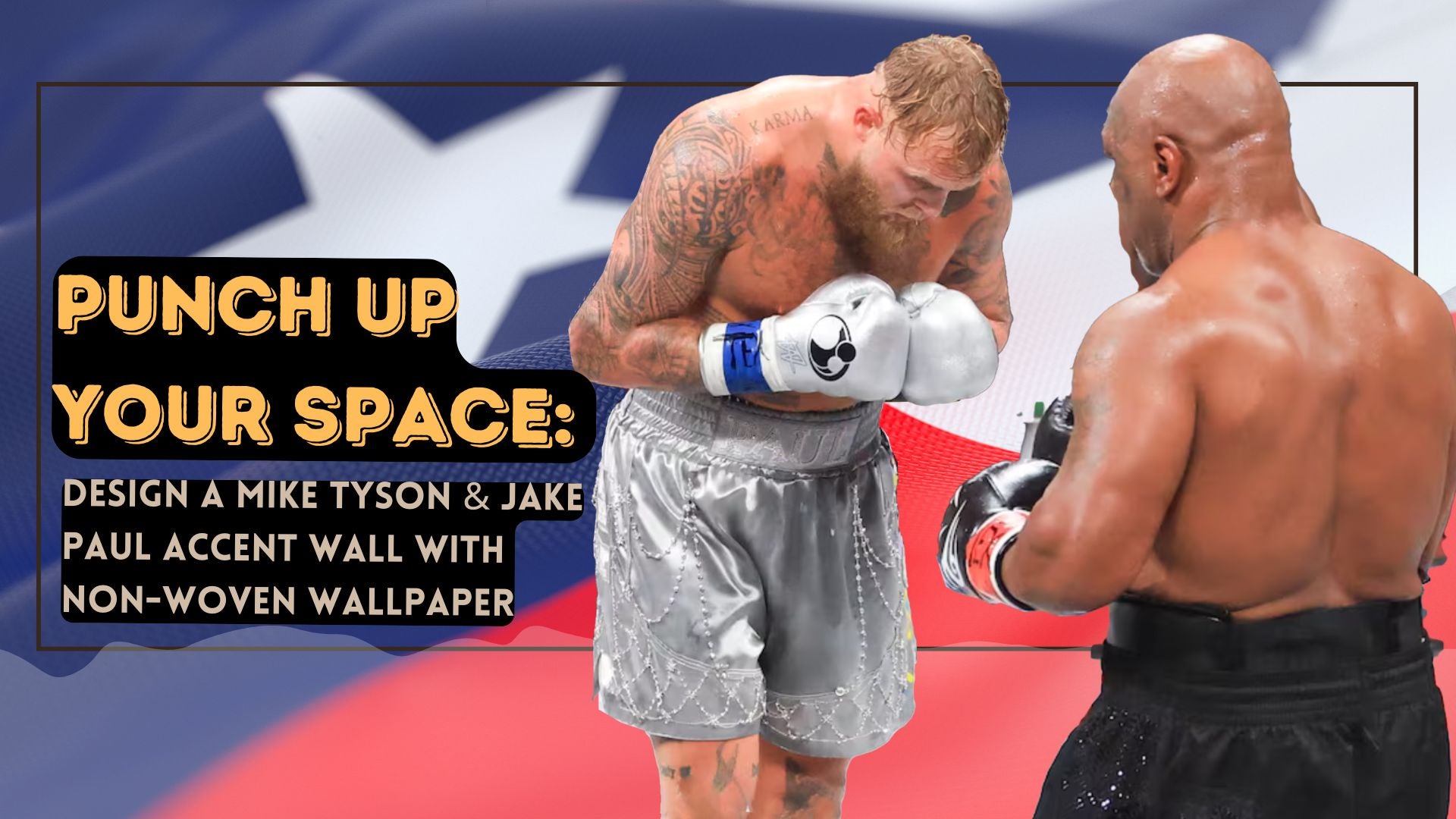 Punch Up Your Space: Design a Mike Tyson & Jake Paul Accent Wall with Non-Woven Wallpaper