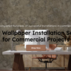 Expert Wallpaper Installation Services for Commercial Projects
