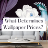 What Affects Wallpaper Prices? A Complete Guide by Adawall
