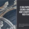 Is Wallpaper on the Ceiling a Good Idea? Here’s Everything You Need to Know